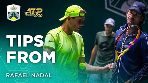 TIPS FROM RAFAEL NADAL I Rolex Paris Masters 